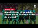 VIDÉO. Sénégal - Togo. À quelle heure et sur quelle chaîne suivre les éliminatoires du Mondial ?