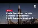 VIDEO. Fusée Spectrum : en quoi consiste ce lancement inédit depuis la Norvège ?