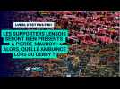 Les supporters seront bien là lors du derby Lille - Lens : on en parle dans Lundi, c'est pas fini !