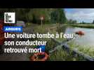 Arques : une voiture tombe à l'eau, son conducteur retrouvé mort