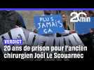 Procès Le Scouarnec : Vingt ans de prison pour l'ancien chirurgien aux 299 victimes