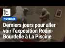 Derniers jours pour aller voir l'exposition Rodin-Bourdelle, à La Piscine de Roubaix