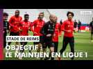 Enjeu de ce dernier match pour le Stade de reims se maintenir en Ligue 1