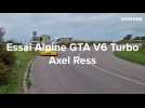 Essai d'une Alpine GTA V6 Turbo Axel Ress dans les S de Pourville