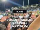 Phénoménal exploit de Montauban : l'USM retrouve la finale de Pro D2