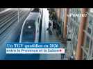 Un TGV quotidien en 2026 entre la Provence et la Suisse