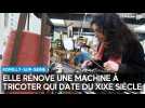 Elle redonne vie à une vieille machine à tricoter de la bonneterie de Romilly-sur-Seine