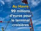 Le Havre et son terminal croisières, un chantier titanesque à 99 M¬
