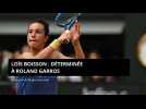 Loïs Boisson : déterminée à Roland Garros. En quart de finale mercredi !