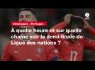 VIDÉO. Allemagne - Portugal. À quelle heure et sur quelle chaîne voir la demi-finale de Ligue des nations ?