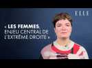 « Pourquoi les femmes sont un enjeu central de l'extrême droite »