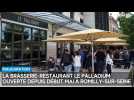 La brasserie-restaurant le Palladium ouverte depuis le 3 mai à Romilly-sur-Seine
