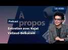 Podcast : entretien avec Najat Vallaud-Belkacem