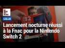 Lille : lancement nocturne réussi à la Fnac pour la Nintendo Switch 2