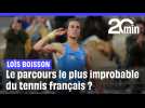Loïs Boisson : Le parcours le plus improbable du tennis français ?