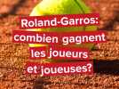 Roland-Garros 2025 : les gains des joueurs et joueuses