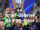 PSG-Inter : Le brief-débrief de la rouste parisisenne en finale (5-0)
