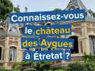 Le château des Aygues à Étretat