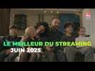 Nos recommandations streaming pour juin 2025 - Ciné-Télé-Revue