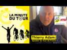 La Minute du Tour #4 avec Thierry Adam