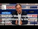 VAFC : les intentions de Stéphane Moulin, nouveau coach de Valenciennes