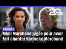 Début du procès de « Mimi » Marchand, soupçonnée d'avoir voulu soutirer de l'argent à Karine Le Marchand