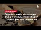 VIDEO. Ce poivre vendu depuis plus d'un an chez Auchan et Super U ne doit pas être consommé