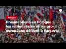 VIDEO. Présidentielle en Pologne : les nationalistes et les pro-européens défilent à Varsovie