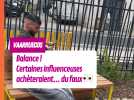 Vaarruecos balance à Clélia ! Certaines influenceuses achèteraient... du faux