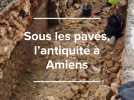 Sous les pavés, l'antiquité à Amiens