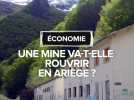 Une mine va-t-elle rouvrir près de 40 ans après sa fermeture en Ariège ?