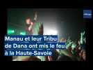 Manau et leur mythique tribu de Dana ont mis le feu à cette discothèque de Haute-Savoie