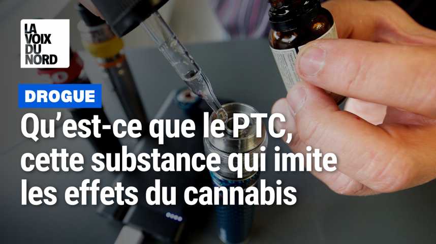 C'est quoi le PTC, cette drogue qui imite les effets du cannabis ?