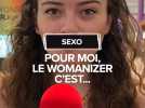 Pour vous, c'est quoi le Womanizer ?