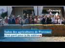 Salon des agricultures de Provence c'est parti pour la 8e édition