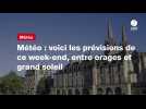 VIDEO. Météo : voici les prévisions de ce week-end, entre orages et grand soleil