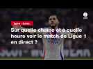 VIDÉO. Lyon - Lens : sur quelle chaîne et à quelle heure voir le match de Ligue 1 en direct ?