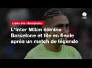 VIDÉO. Ligue des champions. L'Inter Milan élimine Barcelone et file en finale après un match de légende