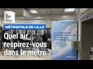 Quel air respirez-vous dans le métro de Lille ?