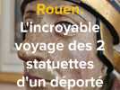 Rouen. L'incroyable voyage des deux statuettes d'un déporté