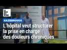 Hazebrouck : l'hôpital veut structurer la prise en charge des douleurs chroniques