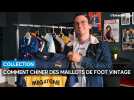 Comment chiner des maillots de foot vintage