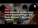 VIDEO. Pour les ponts de mai, votre enfant peut-il manquer des jours de cours ? On vous répond