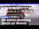 Guerre en Ukraine : La Russie visée par une centaine de drones ukrainiens