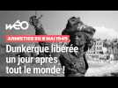 Armistice du 8 mai : la Libération de Dunkerque s'est faite un jour après tout le monde !