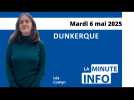 La Minute de l'Info du Phare dunkerquois du mardi 6 mai 2025