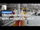Dunkerque : elles défient les vagues après avoir défié le cancer
