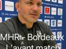 MHR-bordeaux l'avant match