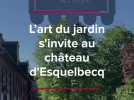 L'art du jardin s'invite au château d'Esquelbecq