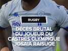 Décès brutal du rugbyman du Castres Olympique Josaia Raisuqe